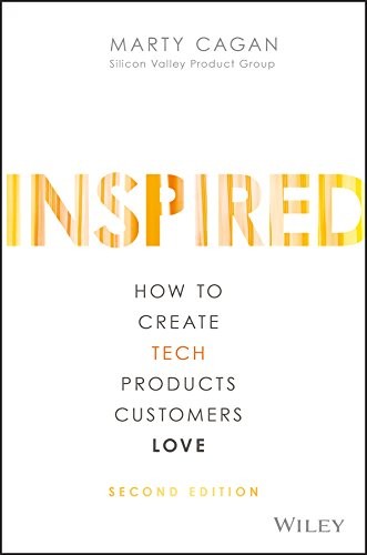 Cover of Inspired: How to Create Products Customers Love